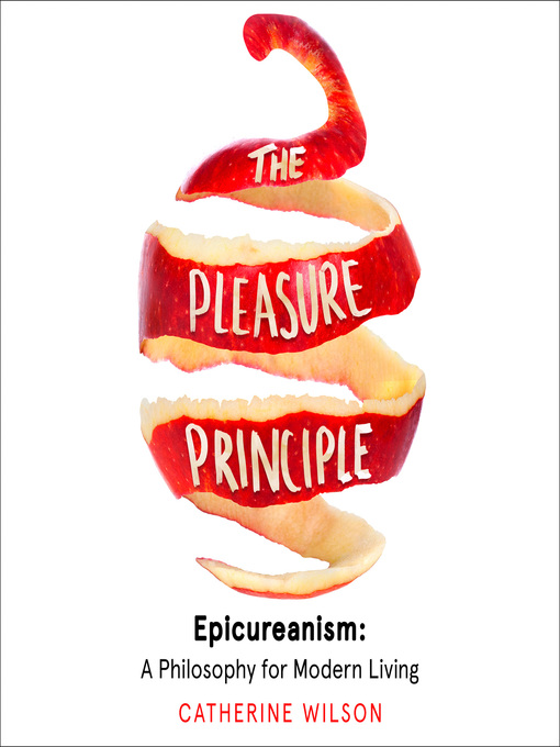 Title details for The Pleasure Principle by Catherine Wilson - Available